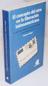 El Concepto del Otro en la Liberacion Latinoamericana: La fusion del pensamiento filosofico emancipador y las revueltas sociales