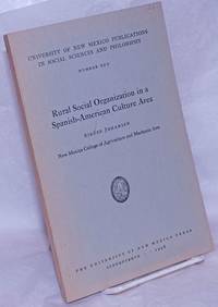 Rural social organization in a Spanish-American culture area by Sigurd Johansen - Paperback - First Edition - 1948 - from Bolerium Books Inc., ABAA/ILAB (SKU: 26613)