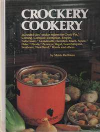 Crockery Cookery; 262 Tested Slow Cooker Recipes for Croc-Pot