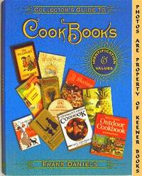 Collector's Guide To Cookbooks : Identification & Values