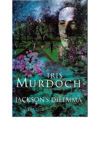 Jackson&#039;s Dilemma by Iris Murdoch - 1995