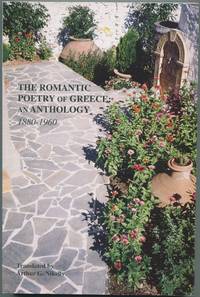 The Romantic Poetry of Greece: An Anthology 1880-1960 de NIKELLY, Arthur, translated by - 2009