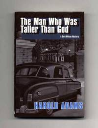 The Man Who Was Taller Than God  - 1st Edition/1st Printing
