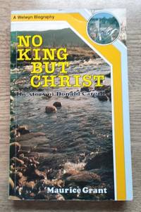 cover of No King But Christ: The Story of Donald Cargill: Welwyn Biography Series