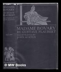 cover of Madame Bovary: a story of provincial life / by Gustave Flaubert ; translated with an introduction by J. Lewis May ; illustrated by John Austen