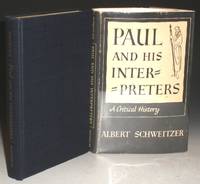 Paul and his Interpreters: A Critical Reprint by Schweitzer, Albert - 1951