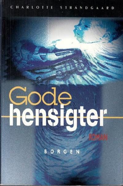 Gode hensigter.