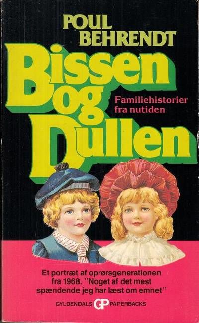 Bissen og Dullen. Familiehistorier fra nutiden.