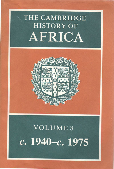 The Cambridge History of Africa. Volume 8.…