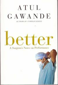 image of BETTER; A Surgeon's Notes on Performance