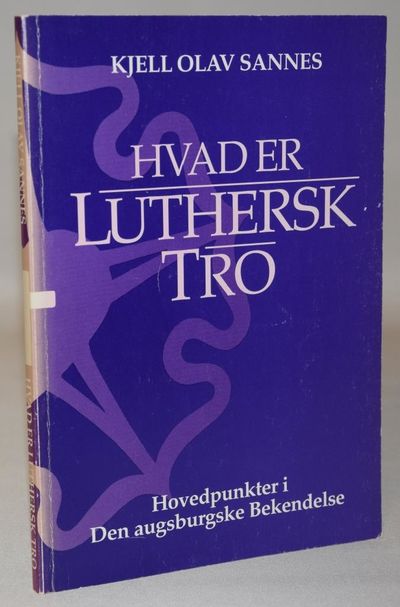 Hvad er luthersk tro?.