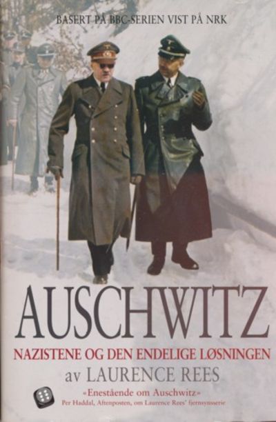 Auschwitz. Nazistene og den endelige løsningen