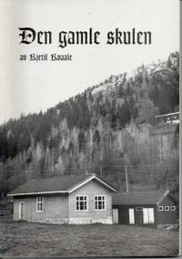 Den gamle skulen. Om skulen i Seljord frå…