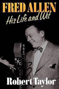 Fred Allen : His Life and Wit