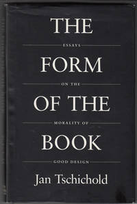 image of The Form of the Book: Essays on the Morality of Good Design