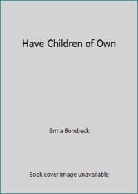 Have Children of Own
