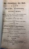 The Extraordinary Red Book; containing a List of all Places, Pensions, and Sinecures; the Droits of the Crown and Admiralty; Rents of Crown Lands; the expenditure of the Civil List; a list of commissaries and other persons indebted to the public; with a complete view of the finance and debt of Great Britain, the whole comprising the strongest body of evidence to prove the necessity of retrenchment that can possibly be laid before the nation