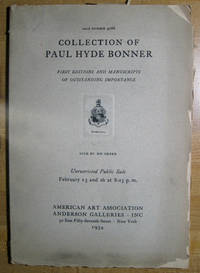 Collection of Paul Hyde Bonner; First Editions and Manuscripts of Outstanding Importance. Sold by...