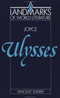 James Joyce: Ulysses (Landmarks of World Literature)