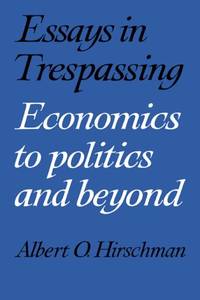 Essays in Trespassing: Economics to Politics and Beyond