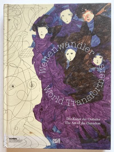 Weltenwander. Die Kunst der Outsider / World…