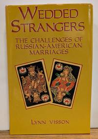 Wedded Strangers: The Challenges of Russian-American Marriages