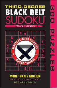Third-Degree Black Belt Sudoku&Acirc;&reg; (Martial Arts Puzzles Series)