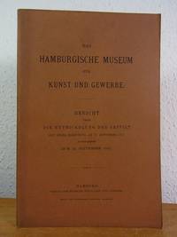 Das Hamburgische Museum für Kunst und Gewerbe. Bericht über die Entwickelung der Anstalt seit...