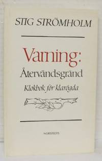 Varning: Återvändsgränd. Klokbok för klarögda.
