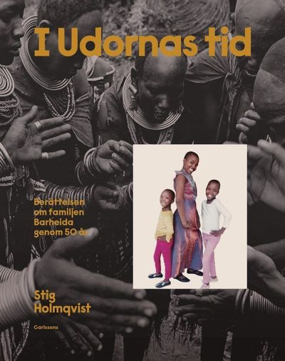 I Udornas tid. Berättelsen om familjen Barheida…