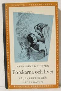 Forskarna och livet. På jakt efter den stora…