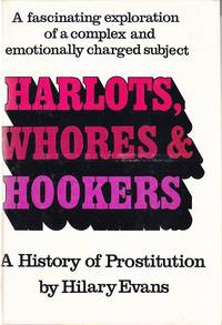 image of Harlots, Whores & Hookers. A History of Prostitution