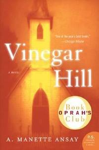 Vinegar Hill de A. Manette Ansay - 2006