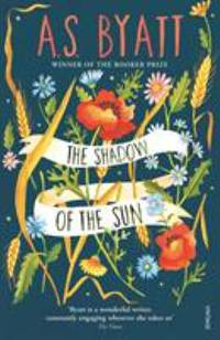 The shadow of the sun by Byatt, A. S - 1991