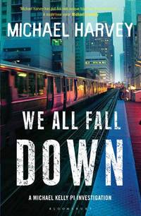 We All Fall Down (A Michael Kelly PI Investigation)
