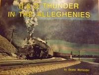 B & O THUNDER IN THE ALLEGHENIES