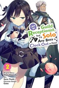 I May Be a Guild Receptionist, but I&acirc;ll Solo Any Boss to Clock Out on Time,...