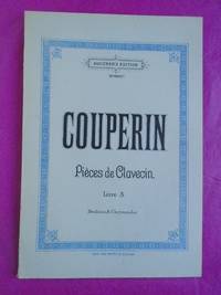 Pieces De Clavecin Composees Par Francois Couperin Revues Par J. Brahms &amp; F. Chrysander Livre 3 [Book 3] by Couperin, Francois - 1930