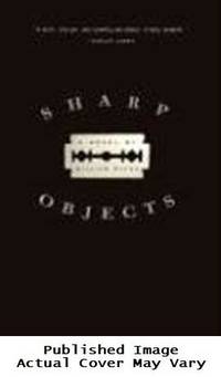 Sharp Objects: A Novel by Flynn, Gillian - 2006-09-26 