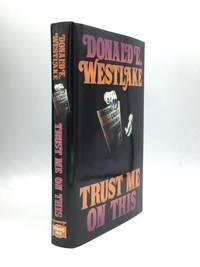 TRUST ME ON THIS by Westlake, Donald E - 1988