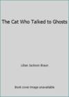 The Cat Who Talked To Ghosts