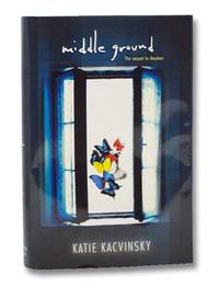 Middle Ground by Kacvinsky, Katie - 2012