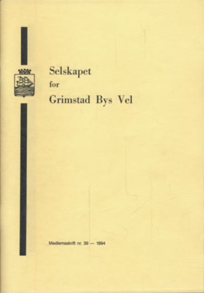 SELSKAPET FOR GRIMSTAD ByS VEL. MEDLEMSSKRIFT