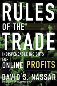 Rules of The Trade: Indispensable Insights for Online Profits Nassar,David