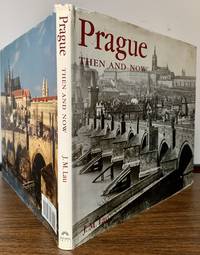 Prague Then And Now by Lau, J.M - 2007