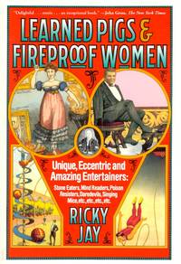 Learned Pigs and Fireproof Women