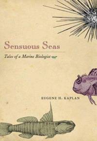Sensuous Seas : Tales of a Marine Biologist