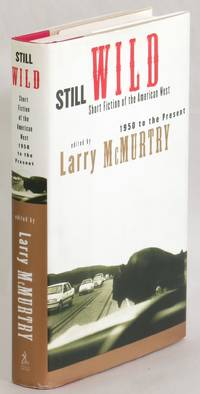 image of Still Wild: Short Fiction of the American West 1950 to the Present