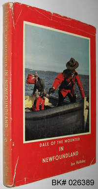 Dale of the Mounted : In Newfoundland by Holliday, Joe - 1955