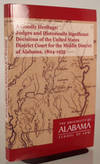 A Goodly Heritage: Judges and Historically Significant Decisions of the United States District Court for the Middle District of Alabama. Preface by W. Harold Albritton. Introduction by Edwin C. Bridges. Edited by Paul M. Pruitt, Jr. and David I. Durham
